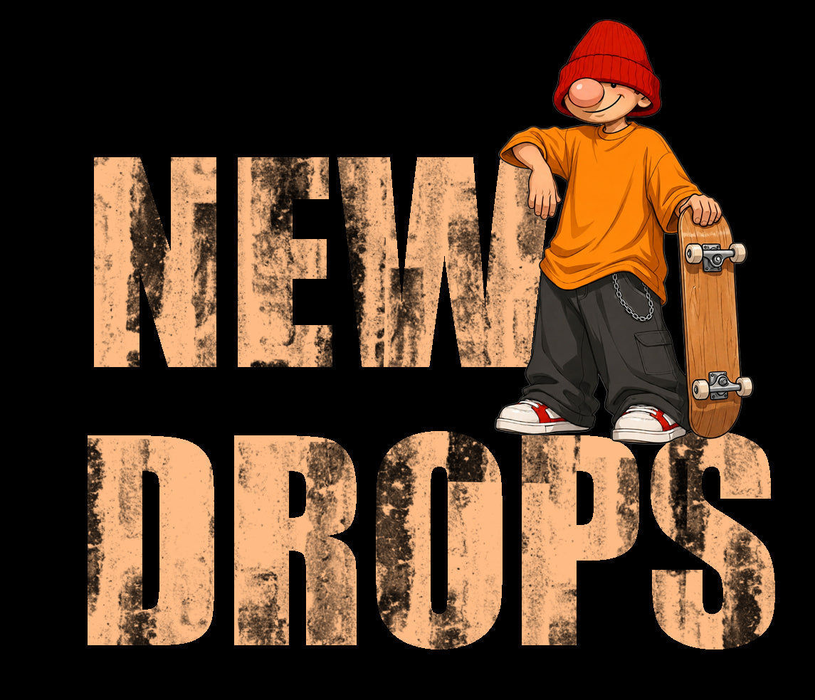 NEW DROPS